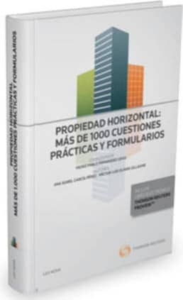 Propiedad Horizontal: más de 1000 cuestiones prácticas y formularios (Papel + e-book)