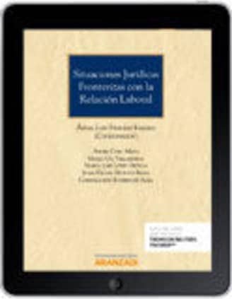 Situaciones jurídicas fronterizas con la relación laboral (Papel + e-book)