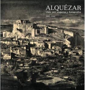 Alquézar visto por viajeros y fotógrafos