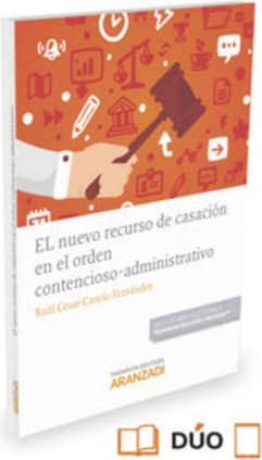 El nuevo recurso de casación en el orden contencioso-administrativo (Papel + e-book)