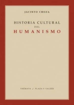 HISTORIA CULTURAL DEL HUMANISMO