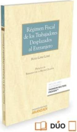 Régimen fiscal de los trabajadores desplazados al extranjero (Papel + e-book)