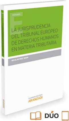 La jurisprudencia del Tribunal Europeo de Derechos Humanos en materia tributaria