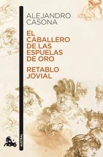 El caballero de las espuelas de oro / Retablo jovial