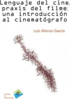 LENGUAJE DEL CINE, PRAXIS DEL FILME