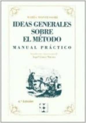 Ideas Generales sobre mi Método. Manual práctico