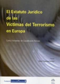 EL ESTATUTO JURÍDICO DE LAS VÍCTIMAS DEL TERRORISMO EN EUROPA