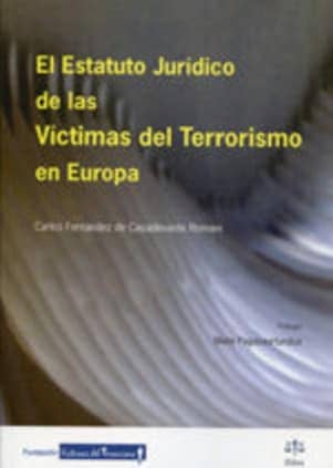 EL ESTATUTO JURÍDICO DE LAS VÍCTIMAS DEL TERRORISMO EN EUROPA