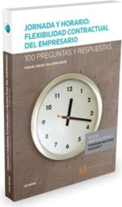 Jornada y horario: flexibilidad contractual del empresario (Papel + e-book)