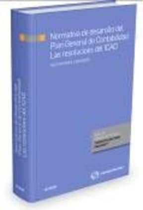 Normativa de desarrollo del Plan General de Contabilidad: Las resoluciones del ICAC (Papel + e-book)