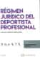 Régimen jurídico del deportista profesional (Papel + e-book)