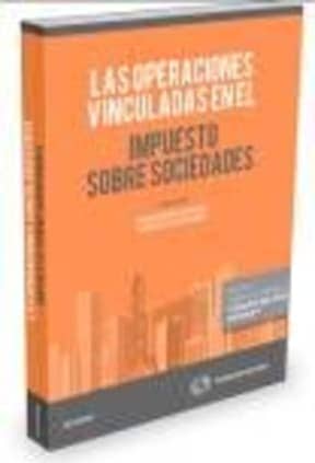 Las operaciones vinculadas en el Impuesto sobre Sociedades (Papel + e-book)