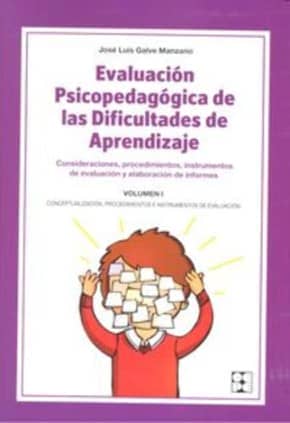 Evaluación Psicopedagógica de las Dificultades de Aprendizaje. Volumen 1