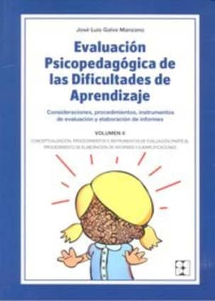 Evaluación Psicopedagógica de las Dificultades de Aprendizaje. Volumen 2