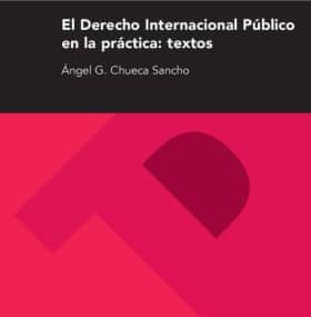 El Derecho internacional Público en la práctica: textos (2ª ed.)