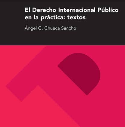 El Derecho internacional Público en la práctica: textos (2ª ed.)