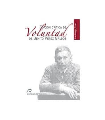 Edición crítica de voluntad de Benito Pérez Galdós
