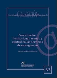 Coordinación institucional, mando y control en los servicios de emergencias