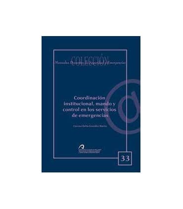 Coordinación institucional, mando y control en los servicios de emergencias
