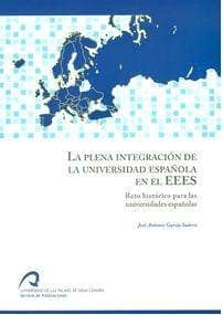 La plena integración de la Universidad Española en el EEES
