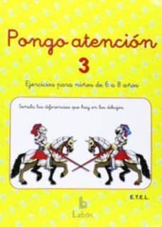 Pongo atención 3. Ejercicios de atención para niños de 6 a 8 años