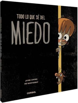 Todo lo que sé del miedo