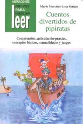 Cuentos Divertidos de Pipiratas. Para trabajar conceptos básicos, comprensión lectora, praxias...