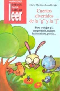 Cuentos divertidos de la ""G"" y la ""J"". Refuerzo, sinfones, diéresis, normas ortográficas...