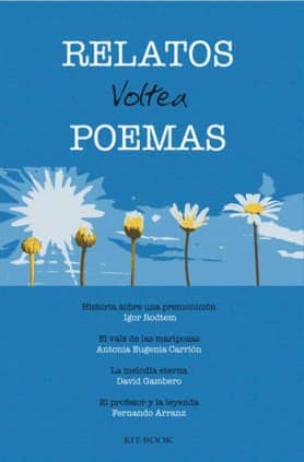 Poemas. Voltea. Relatos