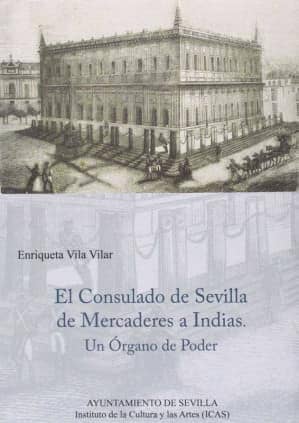 El Consulado de Sevilla de mercaderes a Indias