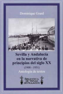 Sevilla y Andalucía en la narrativa de principios del siglo XX (1900-1931)
