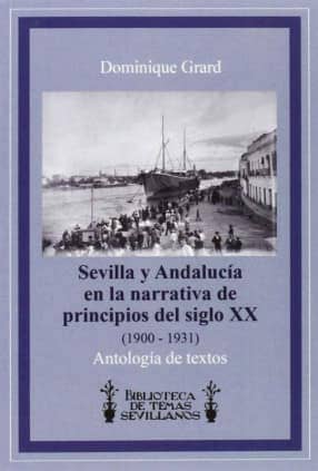 Sevilla y Andalucía en la narrativa de principios del siglo XX (1900-1931)