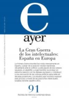 GRAN GUERRA DE LOS INTELECTUALES:ESPAÑA EN EUROPA, LA (Ayer 91)