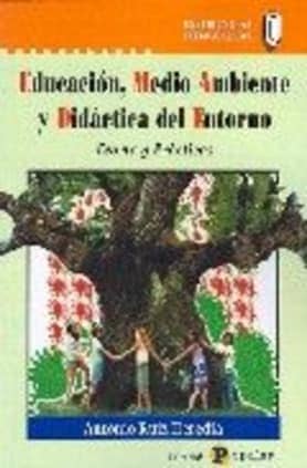 Educación, medio ambiente y didáctica del entorno