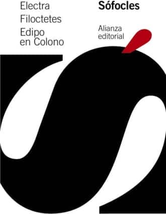 Electra. Filoctetes. Edipo en Colono