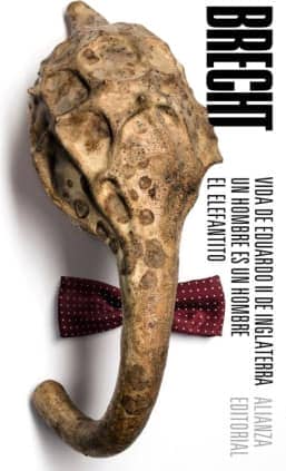 Vida de Eduardo II de Inglaterra. Un hombre es un hombre. El elefantito