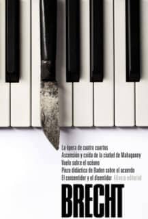 La ópera de cuatro cuartos. Ascensión y caída de la ciudad de Mahagonny. Vuelo sobre el océano. Pieza didáctica de Baden sobre e
