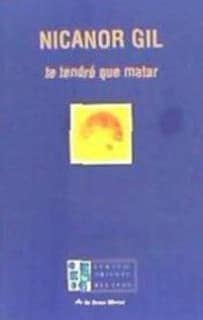 TE TENDRÉ QUE MATAR