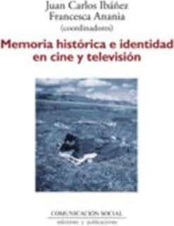 Memoria histórica e identidad en cine y televisión