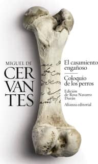 El casamiento engañoso / Coloquio de los perros