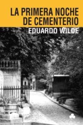 La primera noche de cementerio y otros textos
