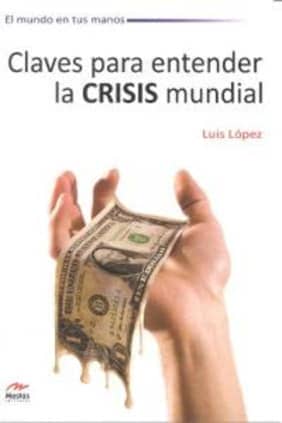Claves para entender la crisis mundial
