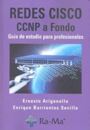 Redes CISCO. CCNP a fondo. Guía de estudio para profesionales