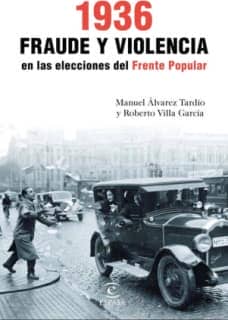 1936. Fraude y violencia en las elecciones del Frente Popular