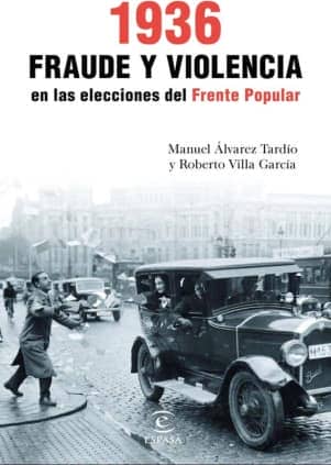 1936. Fraude y violencia en las elecciones del Frente Popular