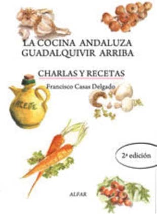 La cocina andaluza Guadalquivir arriba