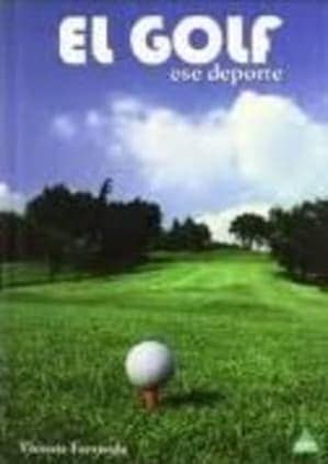 EL GOLF, ESE DEPORTE