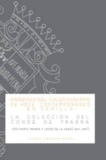 Orígenes del coleccionismo de arte contemporáneo en Sevilla