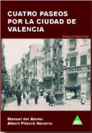 Cuatro paseos por la ciudad de Valencia