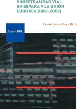 Siniestralidad vial en España y la unión europea, 1997-2007
